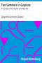 [Gutenberg 8546] • Two Summers in Guyenne: A Chronicle of the Wayside and Waterside